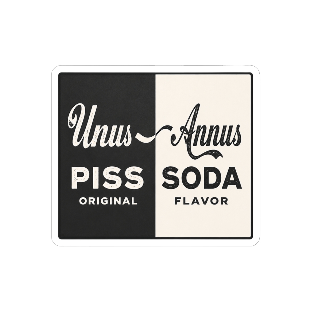 Unus Annus "Piss Soda Original Flavor" Sticker - Official stickers merchandise