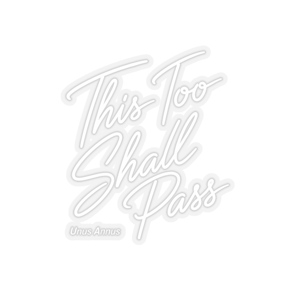 Unus Annus "This Too Shall Pass" Sticker
