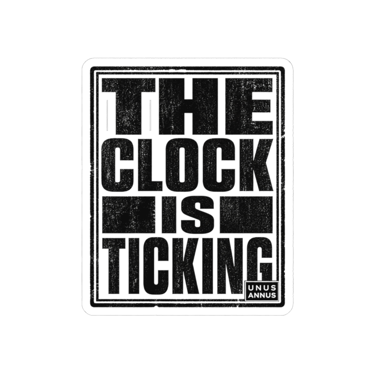 Unus Annus "The Clock is Ticking" Sticker